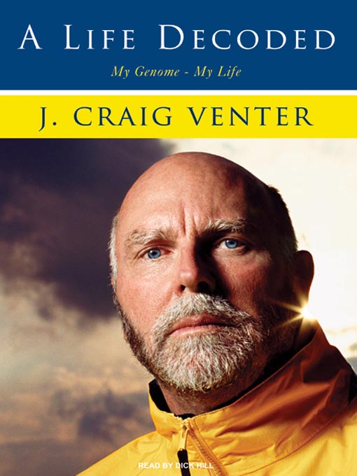 Title details for A Life Decoded by J. Craig Venter - Available